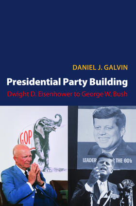 Galvin |  Presidential Party Building | eBook | Sack Fachmedien