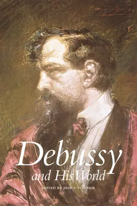 Fulcher |  Debussy and His World | eBook | Sack Fachmedien