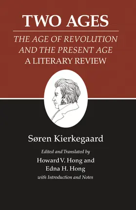 Kierkegaard / Hong |  Two Ages: The Age of Revolution and the Present Age A Literary Review | eBook | Sack Fachmedien