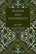 Elster |  Reason and Rationality | eBook | Sack Fachmedien