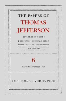 Jefferson / Looney |  The Papers of Thomas Jefferson, Retirement Series, Volume 6 | eBook | Sack Fachmedien