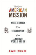 Ekbladh |  The Great American Mission | eBook | Sack Fachmedien