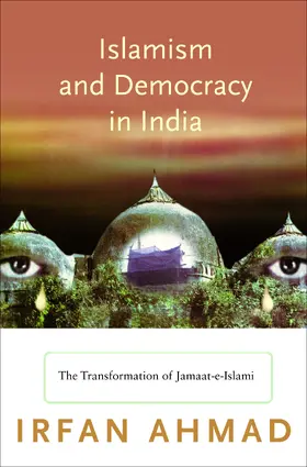 Ahmad |  Islamism and Democracy in India | eBook | Sack Fachmedien