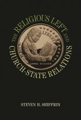 Shiffrin |  The Religious Left and Church-State Relations | eBook | Sack Fachmedien