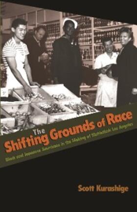 Kurashige |  The Shifting Grounds of Race | eBook | Sack Fachmedien