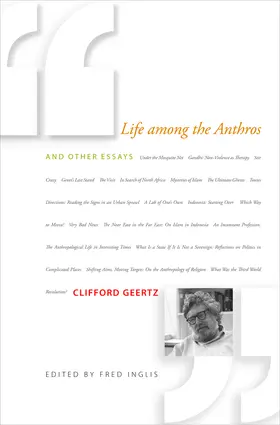 Geertz / Inglis |  Life among the Anthros and Other Essays | eBook | Sack Fachmedien