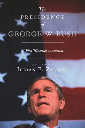 Zelizer |  The Presidency of George W. Bush | eBook | Sack Fachmedien