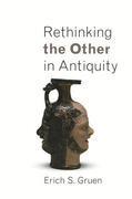 Gruen |  Rethinking the Other in Antiquity | eBook | Sack Fachmedien