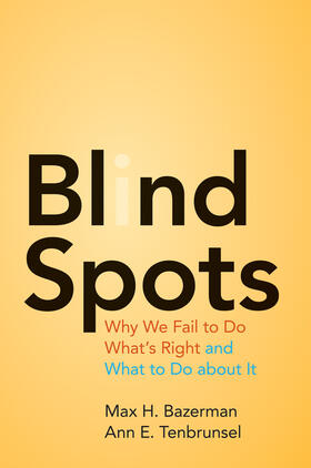 Bazerman / Tenbrunsel |  Blind Spots | eBook | Sack Fachmedien