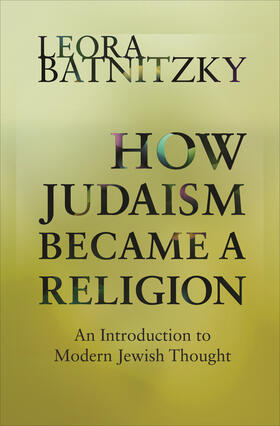 Batnitzky | How Judaism Became a Religion | E-Book | sack.de