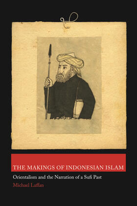 Laffan |  The Makings of Indonesian Islam | eBook | Sack Fachmedien