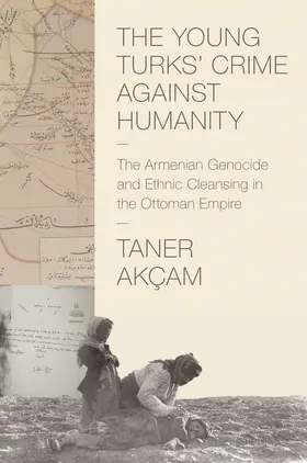Akçam / Akcam |  The Young Turks' Crime against Humanity | eBook | Sack Fachmedien
