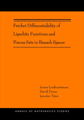 Lindenstrauss / Preiss / Tišer |  Fréchet Differentiability of Lipschitz Functions and Porous Sets in Banach Spaces | eBook | Sack Fachmedien