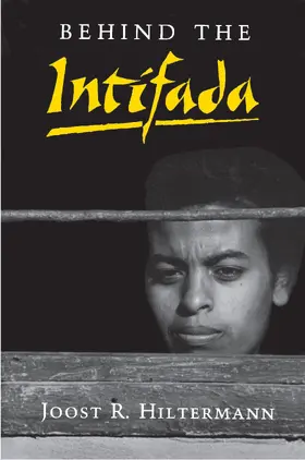 Hiltermann |  Behind the Intifada | eBook | Sack Fachmedien