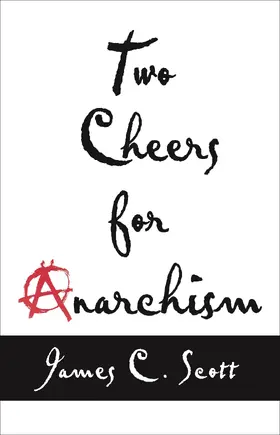 Scott |  Two Cheers for Anarchism | eBook | Sack Fachmedien