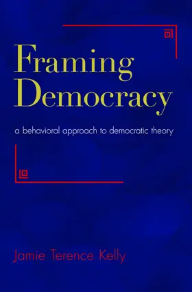 Kelly |  Framing Democracy | eBook | Sack Fachmedien