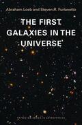 Loeb / Furlanetto |  The First Galaxies in the Universe | eBook | Sack Fachmedien