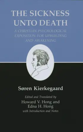 Kierkegaard / Hong |  Sickness Unto Death: A Christian Psychological Exposition for Upbuilding and Awakening | eBook | Sack Fachmedien
