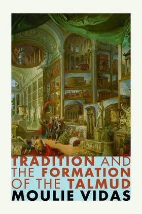 Vidas |  Tradition and the Formation of the Talmud | eBook | Sack Fachmedien
