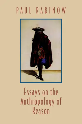 Rabinow |  Essays on the Anthropology of Reason | eBook | Sack Fachmedien