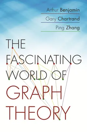 Benjamin / Chartrand / Zhang |  The Fascinating World of Graph Theory | eBook | Sack Fachmedien