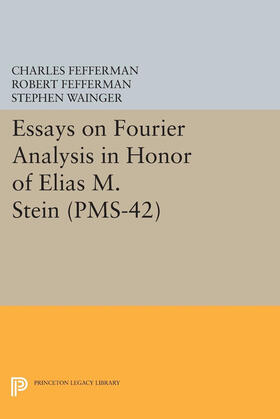Fefferman / Wainger |  Essays on Fourier Analysis in Honor of Elias M. Stein (PMS-42) | eBook | Sack Fachmedien
