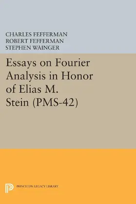 Fefferman / Wainger |  Essays on Fourier Analysis in Honor of Elias M. Stein (PMS-42) | eBook | Sack Fachmedien