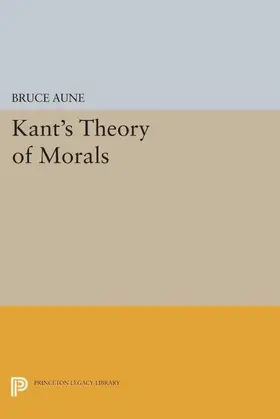 Aune |  Kant's Theory of Morals | eBook | Sack Fachmedien