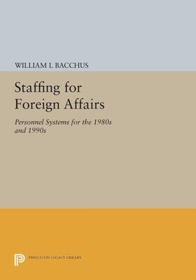 Bacchus |  Staffing For Foreign Affairs | eBook | Sack Fachmedien