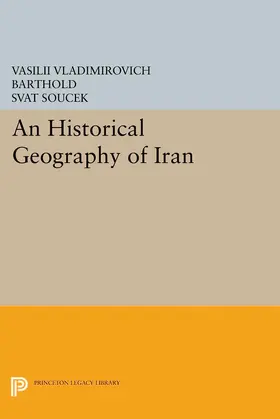 Barthold |  An Historical Geography of Iran | eBook | Sack Fachmedien