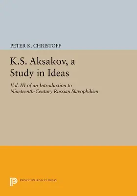 Christoff |  K.S. Aksakov, A Study in Ideas, Vol. III | eBook | Sack Fachmedien