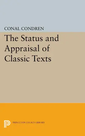 Condren |  The Status and Appraisal of Classic Texts | eBook | Sack Fachmedien