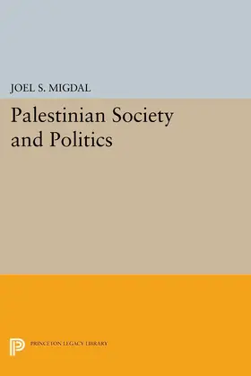 Migdal |  Palestinian Society and Politics | eBook | Sack Fachmedien