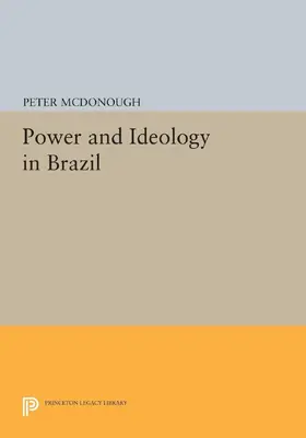 McDonough |  Power and Ideology in Brazil | eBook | Sack Fachmedien