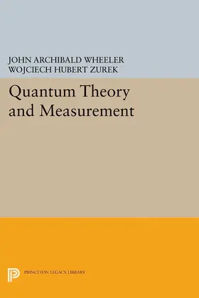 Wheeler / Zurek |  Quantum Theory and Measurement | eBook | Sack Fachmedien