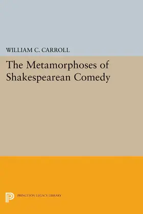 Carroll |  The Metamorphoses of Shakespearean Comedy | eBook | Sack Fachmedien