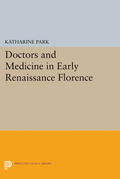 Park |  Doctors and Medicine in Early Renaissance Florence | eBook | Sack Fachmedien