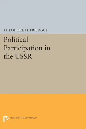 Friedgut |  Political Participation in the USSR | eBook | Sack Fachmedien
