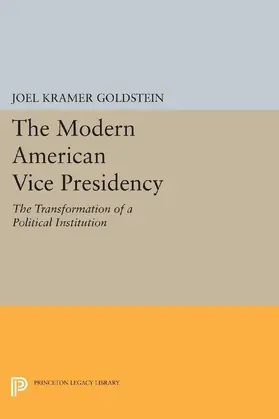 Goldstein |  The Modern American Vice Presidency | eBook | Sack Fachmedien