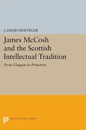 Hoeveler |  James McCosh and the Scottish Intellectual Tradition | eBook | Sack Fachmedien