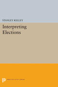 Kelley |  Interpreting Elections | eBook | Sack Fachmedien