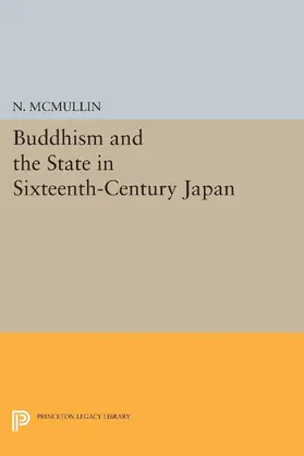 McMullin |  Buddhism and the State in Sixteenth-Century Japan | eBook | Sack Fachmedien