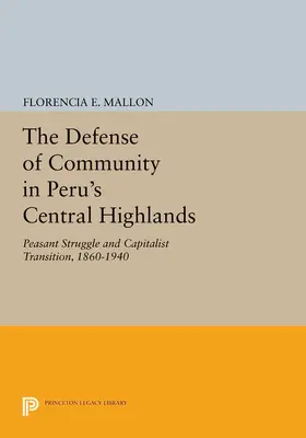 Mallon |  The Defense of Community in Peru's Central Highlands | eBook | Sack Fachmedien