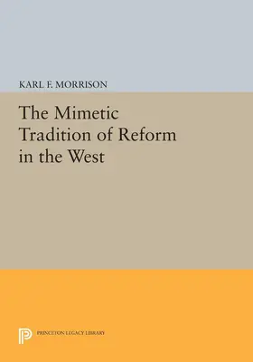 Morrison |  The Mimetic Tradition of Reform in the West | eBook | Sack Fachmedien