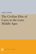 Petry |  The Civilian Elite of Cairo in the Later Middle Ages | eBook | Sack Fachmedien