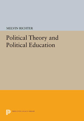Richter |  Political Theory and Political Education | eBook | Sack Fachmedien