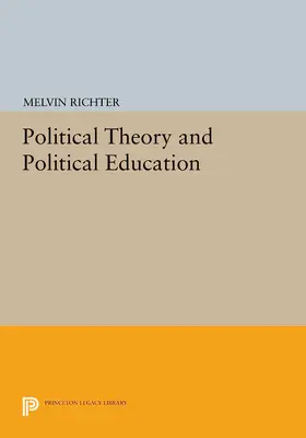 Richter |  Political Theory and Political Education | eBook | Sack Fachmedien