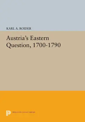 Roider |  Austria's Eastern Question, 1700-1790 | eBook | Sack Fachmedien