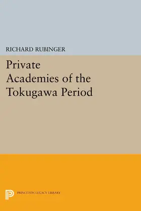 Rubinger |  Private Academies of the Tokugawa Period | eBook | Sack Fachmedien