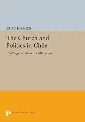 Smith |  The Church and Politics in Chile | eBook | Sack Fachmedien